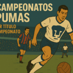 Los Campeonatos de Pumas: el nacimiento de un gigante universitario